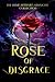 Rose of Disgrace