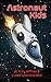 Astronaut Kids: A Children'...