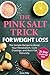 The Pink Salt Trick for Weight Loss by Anne Filby