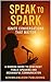 Speak to Spark: Ignite Conv...