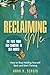 Reclaiming Me by Anna K. Sergio