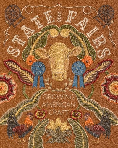 State Fairs: Growing American Craft (Hardcover)