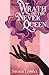 Wrath of the Never Queen