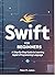 Swift for Beginners by Peter M. James
