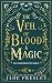 The Veil of Blood and Magic: An Enchantress Novel