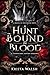 A Hunt Bound in Blood by Krista Walsh A Hunt Bound in Blood by Krista Walsh