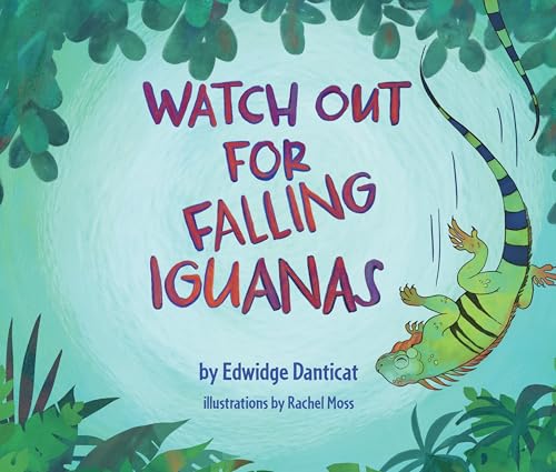 Watch Out for Falling Iguanas: A Children's Picture Book (Hardcover)