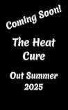 The Heat Cure