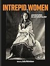 Intrepid Women: A...