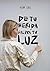 De tu herida saldrá tu luz by Alba Lez