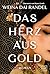 Das Herz aus Gold (German Edition)