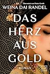 Das Herz aus Gold by Weina Dai Randel
