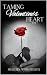 Taming Valentine's Heart by Shalleen Werboweckyj