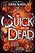 The Quick and the Dead