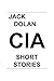 Jack Dolan CIA Short Stories by Brian John Goldsmith