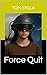 Force Quit by Tom Sylla