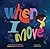 When I Move