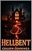 Hellbent (The Celestial Ruins Saga)
