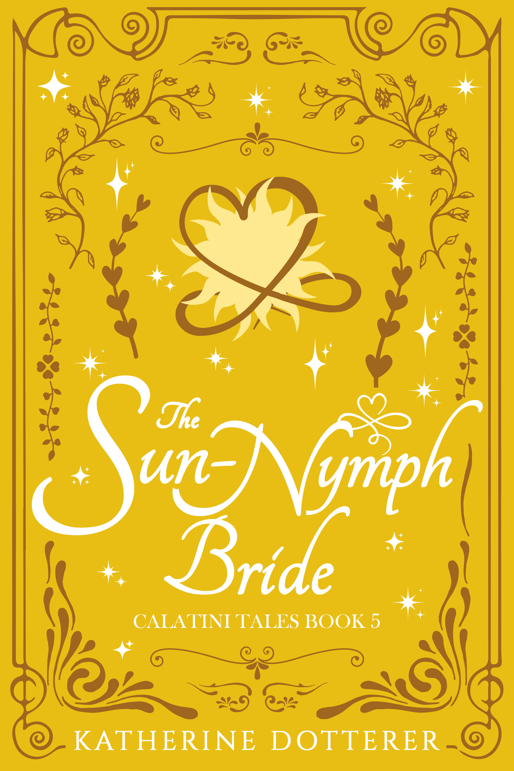 The Sun-Nymph Bride (Calatini Tales #5)