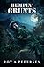 Humpin' Grunts: A Vietnam W...