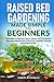 Raised Bed Gardening Made S...