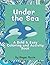Under the Sea: A Bold and E...