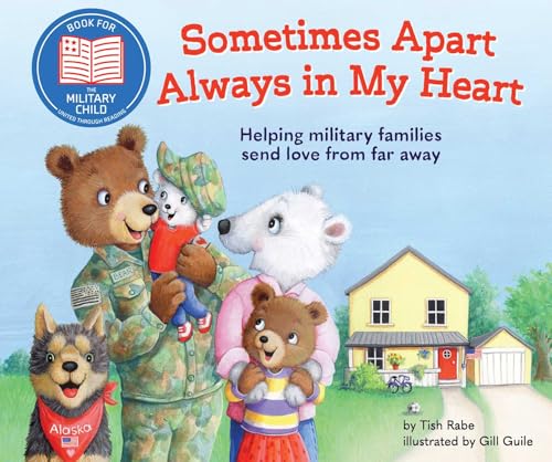 Sometimes Apart, Always in My Heart: Helping military families send love from far away (Hardcover)