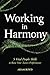 Working in Harmony by Aram Boyd