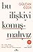 Bu İlişkiyi Konuşmalıyız: A...