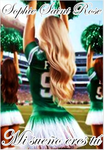 Mi sueño eres tú (Spanish Edition)