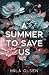 A Summer to Save Us: An unforgettable love story