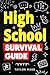 High School Survival Guide:...
