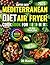 Mediterranean Diet Air Frye...