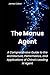 The Manus Agent: A Comprehensive Guide to the Architecture, Performance, and Applications of China's Leading AI Agent