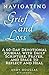 Navigating Grief and Loss: ...