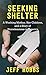 Seeking Shelter: A Working Mother, Her Children, and a Story of Homelessness in America (Platinum Nonfiction Series)