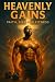Heavenly Gains: Faith, Fire...