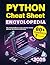 Python Cheat Sheet Encyclopedia: The Fastest Way to Learn and Use Python Without Getting Overwhelmed