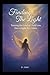 Finding The Light: Turning ...