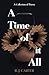 A Time of it All by R J Carter