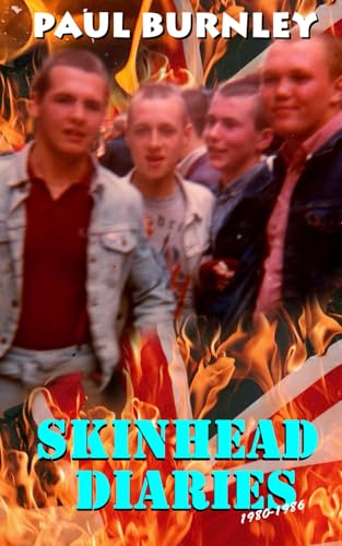 Skinhead Diaries - 1980-1986 (Paperback)
