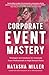Corporate Event Mastery: St...