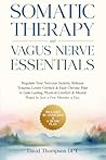 Somatic Therapy & Vagus Nerve Essentials by David Thompson
