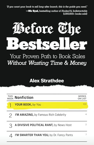 Before The Bestseller: Your Proven Path to Book Sales Without Wasting Time & Money (Paperback)