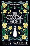 The Spectral Orchid