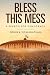 Bless This Mess - A Search for Democracy by Renuka Viswanathan