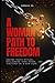 A Woman’s Path to Freedom: Ending Toxic Cycles, Reclaiming Your Power, and Thriving in a New Dawn