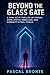 Beyond the Glass Gate: A Da...