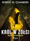 Król w Żółci. Zbi...