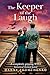 The Keeper of the Laugh: A ...
